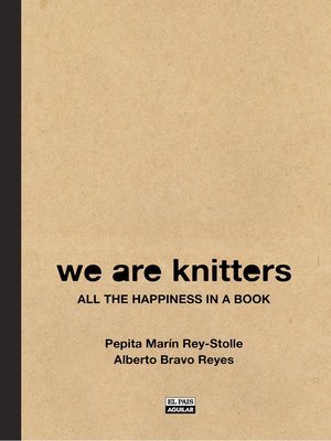cover image of We are Knitters. All the happiness in a book